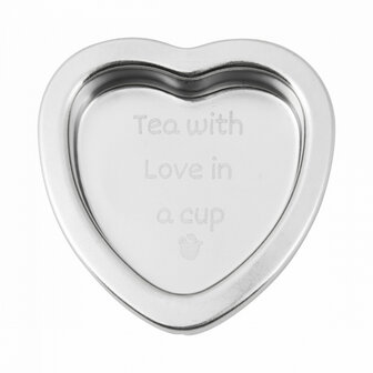 Tea with love in a cup uitlekschaaltje